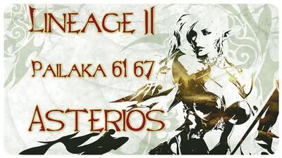 Lineage 2 | Пайлака 61 - 67 прохождение хавком | Pailaka - Devil's Legacy, Hawkeye | Asterios x5, x7