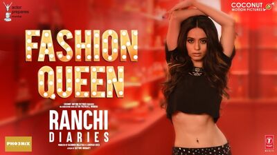 FASHION QUEEN SONG featuring Soundarya Sharma - RAAHI, NICKK - Ranchi Diaries